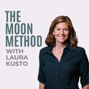 Cover art of The Moon Method with Laura Kusto The Moon Method with Laura Kusto