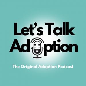Cover art of Let's Talk Adoption Let's Talk Adoption