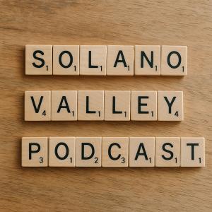 Solano Valley Podcast
