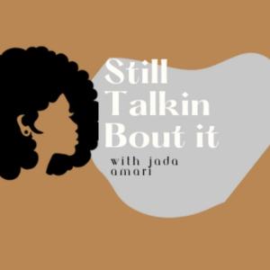 Cover art of Still Talkin Bout It Still Talkin Bout It