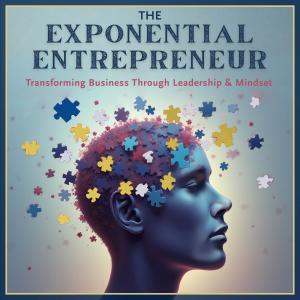 The Exponential Entrepreneur