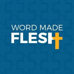 Cover art of Word Made Flesh – Neighbors of Hope Word Made Flesh – Neighbors of Hope