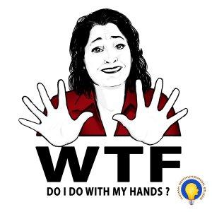 Cover art of WTF Do I Do with My Hands? WTF Do I Do with My Hands?