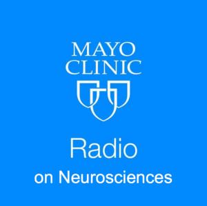 Cover art of Mayo Clinic Radio on Neurosciences Mayo Clinic Radio on Neurosciences