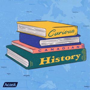 Cover art of Curious Canadian History Curious Canadian History