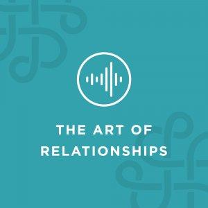 Cover art of The Art of Relationships Podcast The Art of Relationships Podcast