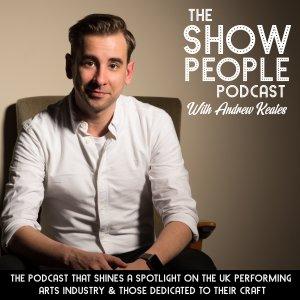 Cover art of The Show People Podcast With Andrew Keates The Show People Podcast With Andrew Keates