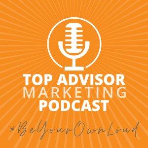 Cover art of Top Advisor Marketing Podcast Top Advisor Marketing Podcast