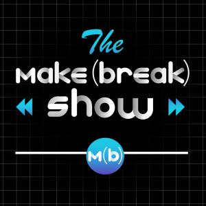 Cover art of The Make or Break Show The Make or Break Show