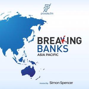 Cover art of Breaking Banks Asia | Provoke.fm Media Breaking Banks Asia | Provoke.fm Media