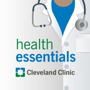 Cover art of Cleveland Clinic Health Essentials Podcast Cleveland Clinic Health Essentials Podcast