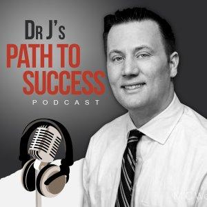 Cover art of Dr J's Path to Success Podcast: Chiropractic, healthcare, business and life advice Dr J's Path to Success Podcast: Chiropractic, healthcare, business and life advice