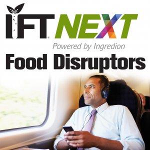 Cover art of IFTNEXT Food Disruptors IFTNEXT Food Disruptors