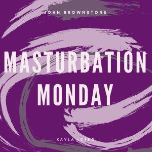 Cover art of Masturbation Monday Masturbation Monday