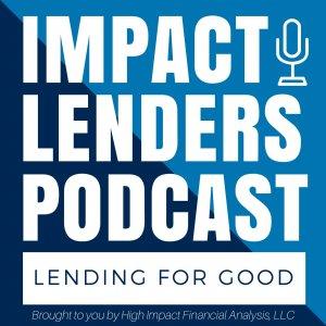 Cover art of Impact Lenders Podcast Impact Lenders Podcast
