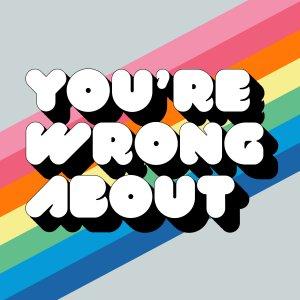 Cover art of You're Wrong About You're Wrong About