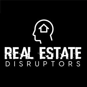 Cover art of Real Estate Disruptors Real Estate Disruptors