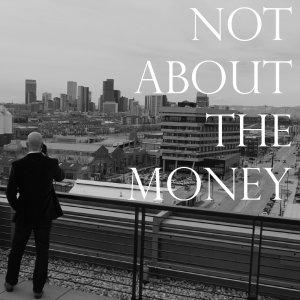 Cover art of Not About The Money Not About The Money