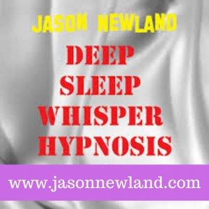 Cover art of Deep Sleep Whisper Hypnosis (Jason Newland) Deep Sleep Whisper Hypnosis (Jason Newland)