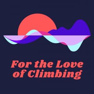Cover art of For the Love of Climbing For the Love of Climbing