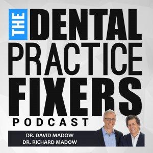 Cover art of The Dental Practice Fixers Podcast by the Madow Brothers The Dental Practice Fixers Podcast by the Madow Brothers