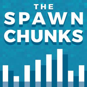 Cover art of The Spawn Chunks - A Minecraft Podcast The Spawn Chunks - A Minecraft Podcast