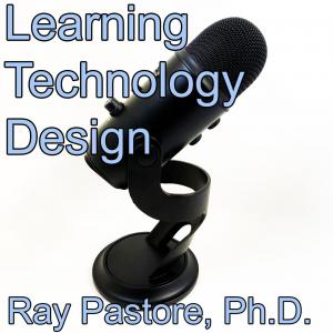 Cover art of Ray Pastore's Design, Learning, and Technology Podcast Ray Pastore's Design, Learning, and Technology Podcast