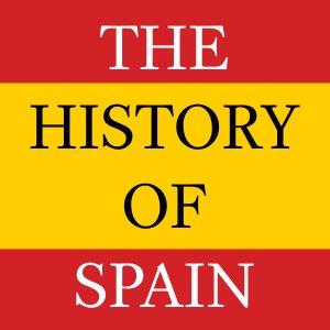 Cover art of The History of Spain Podcast The History of Spain Podcast