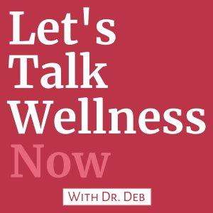 Cover art of Let's Talk Wellness Now Let's Talk Wellness Now