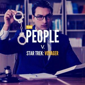 Cover art of The People v. Star Trek: Voyager The People v. Star Trek: Voyager