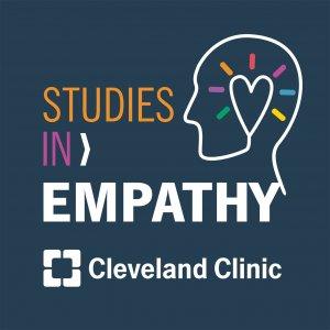 Cover art of Studies in Empathy: A Cleveland Clinic Podcast Studies in Empathy: A Cleveland Clinic Podcast