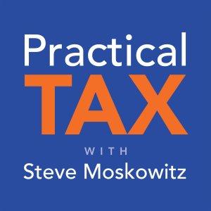 Cover art of Practical Tax with Steve Moskowitz Practical Tax with Steve Moskowitz