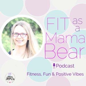 Cover art of Fit As A Mama Bear Podcast Fit As A Mama Bear Podcast