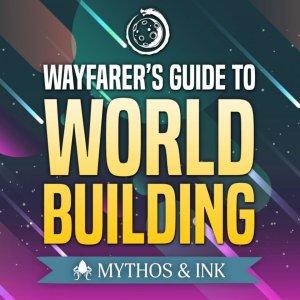 Cover art of Wayfarer's Guide to Worldbuilding Wayfarer's Guide to Worldbuilding