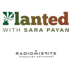 Cover art of Planted with Sara Payan on Radio Misfits Planted with Sara Payan on Radio Misfits