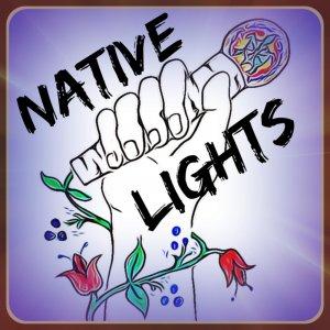 Cover art of Native Lights: Where Indigenous Voices Shine Native Lights: Where Indigenous Voices Shine