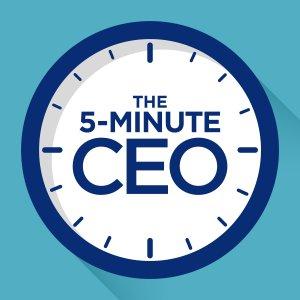 The 5 Minute CEO