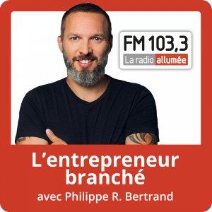 Cover art of L'entrepreneur branché avec Philippe Richard Bertrand L'entrepreneur branché avec Philippe Richard Bertrand