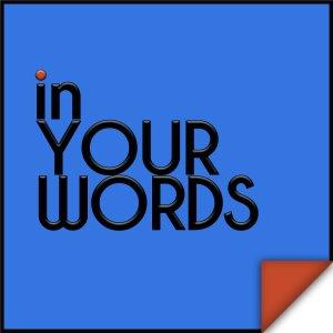 Cover art of In Your Words In Your Words