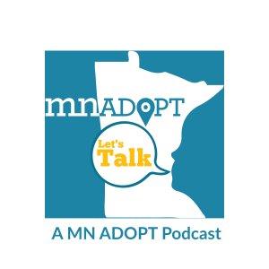Cover art of Let's Talk: A MN ADOPT Podcast Let's Talk: A MN ADOPT Podcast