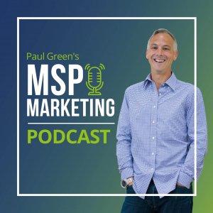 Cover art of Paul Green's MSP Marketing Podcast Paul Green's MSP Marketing Podcast