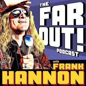Cover art of FAR OUT! with Frank Hannon FAR OUT! with Frank Hannon