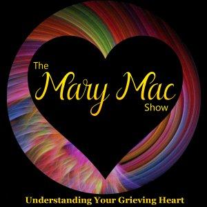 Cover art of The Mary Mac Show | Grieving After a Loved One's Death The Mary Mac Show | Grieving After a Loved One's Death