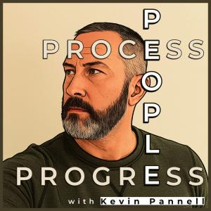Cover art of People, Process, Progress with Kevin Pannell People, Process, Progress with Kevin Pannell