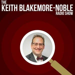 Cover art of The Keith Blakemore-Noble Radio Show The Keith Blakemore-Noble Radio Show