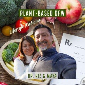 Cover art of Plant-Based DFW & Lifestyle Medicine Plant-Based DFW & Lifestyle Medicine
