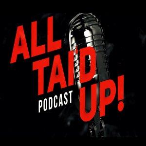 Cover art of All Tai'd Up Podcast All Tai'd Up Podcast
