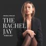 The Rachel Jay Podcast
