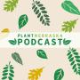 PlantNebraska Podcast