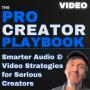 Pro Creators Playbook (Video)